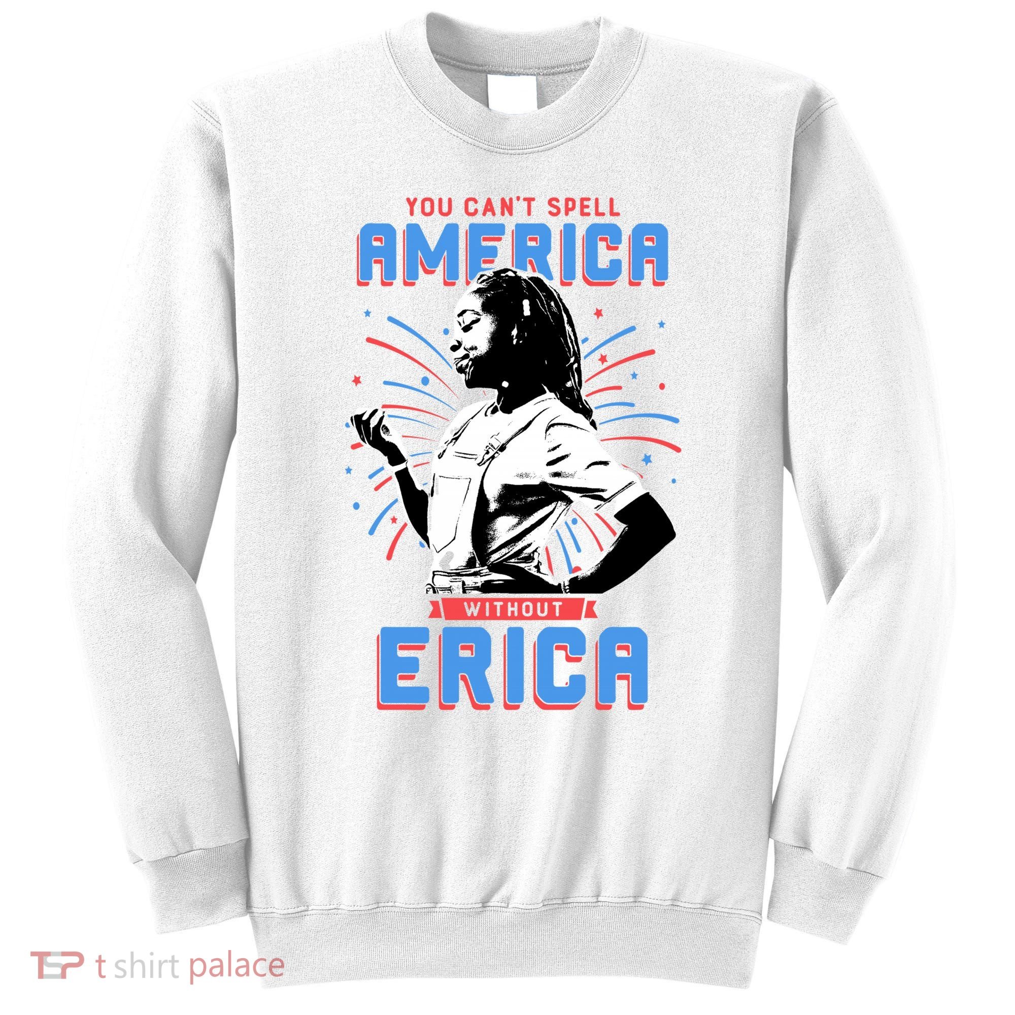 Can't Spell America Without Erica Retro Sweatshirt