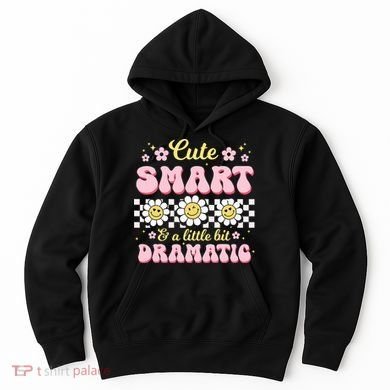 Cute Smart And A Little Bit Dramatic Retro  Hoodie