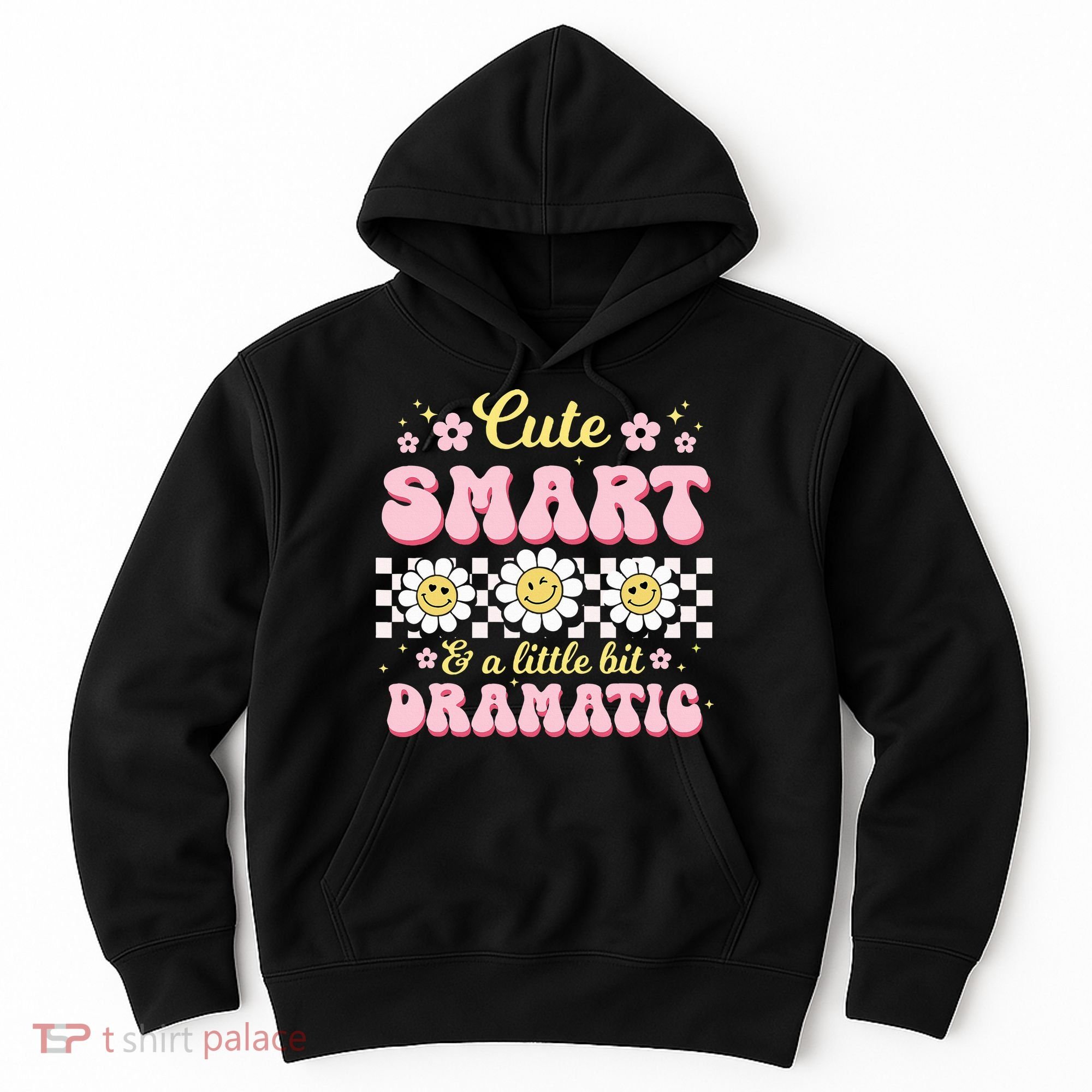 Cute Smart And A Little Bit Dramatic Retro  Hoodie