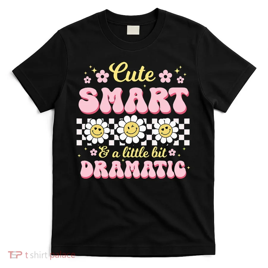 Cute Smart And A Little Bit Dramatic Retro  T-Shirt