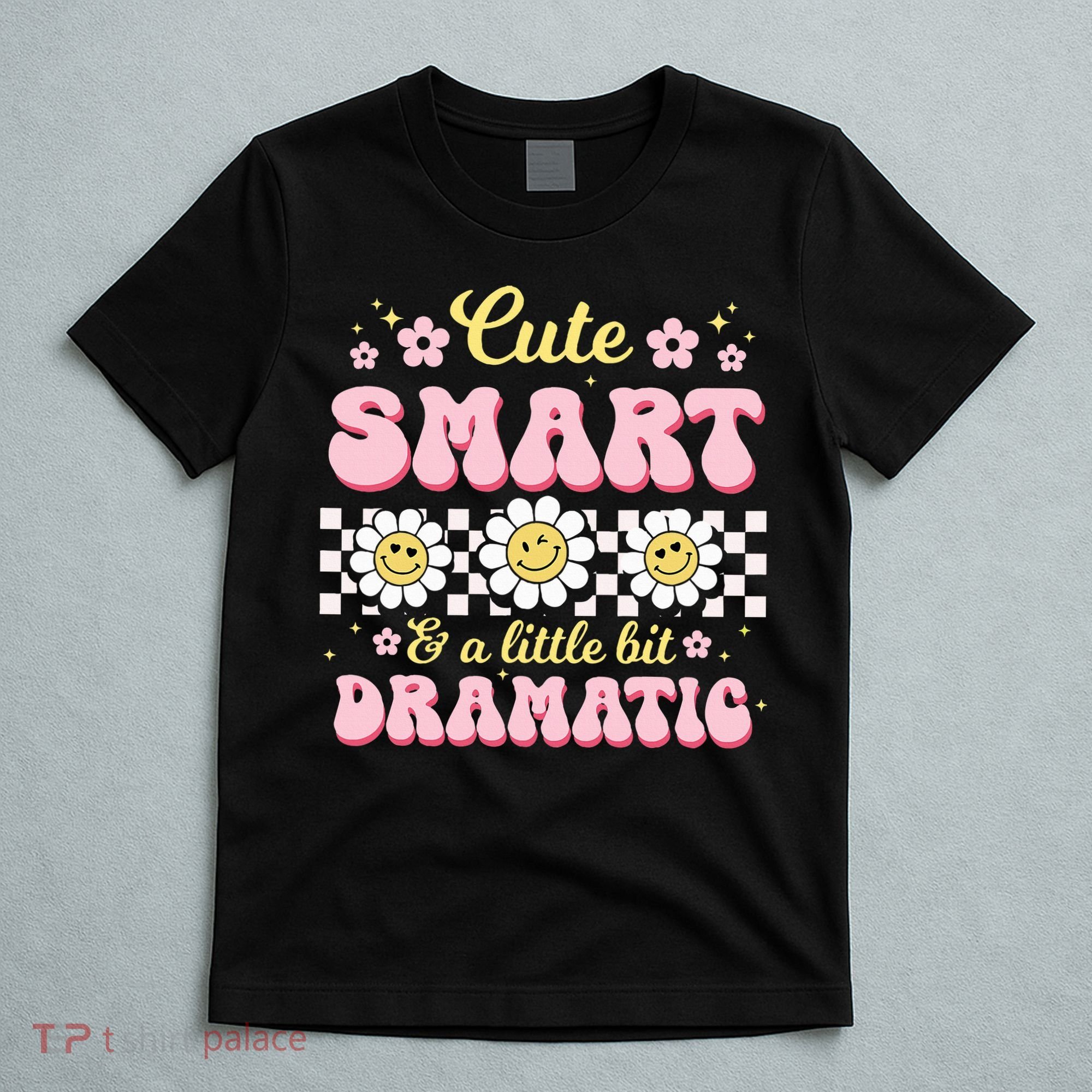 Cute Smart And A Little Bit Dramatic Retro  T-Shirt