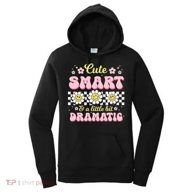 Cute Smart And A Little Bit Dramatic Retro  Women's Hoodie