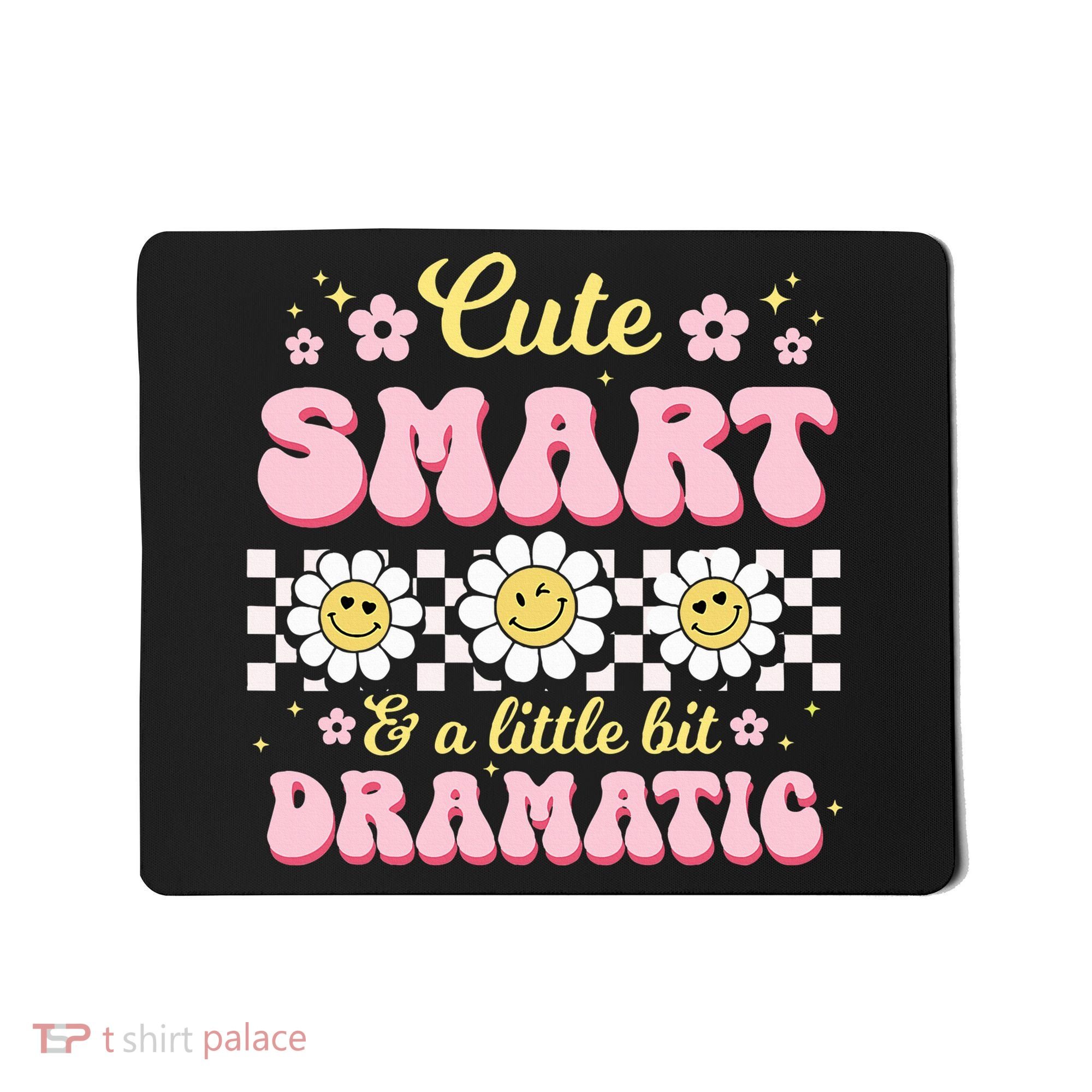 Cute Smart And A Little Bit Dramatic Retro  Mousepad