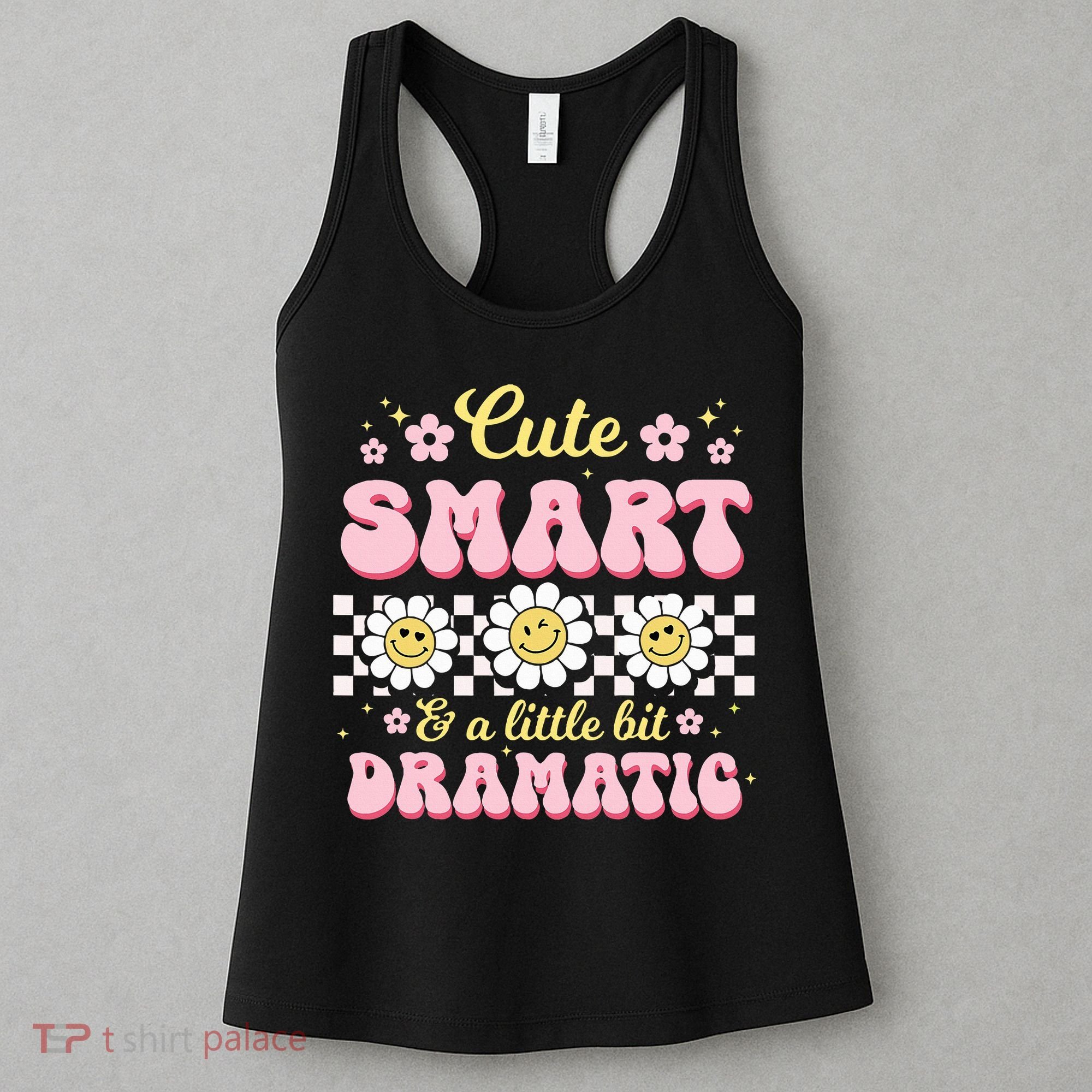 Cute Smart And A Little Bit Dramatic Retro  Women's Tank Top