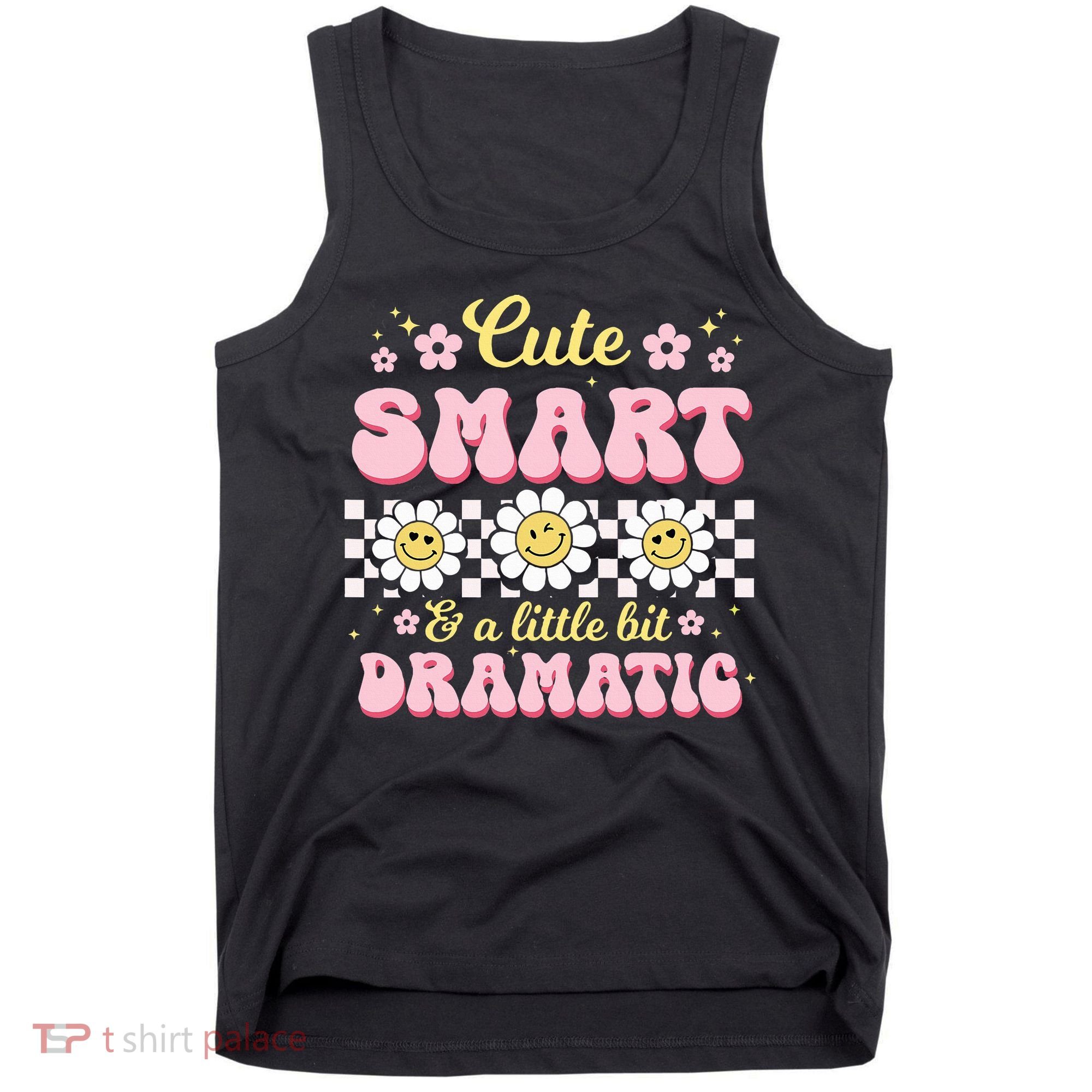 Cute Smart And A Little Bit Dramatic Retro  Tank Top