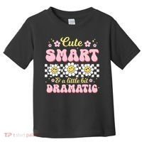 Cute Smart And A Little Bit Dramatic Retro  Toddler T-Shirt thumb 0