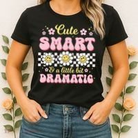 Cute Smart And A Little Bit Dramatic Retro  Women's T-Shirt thumb 2