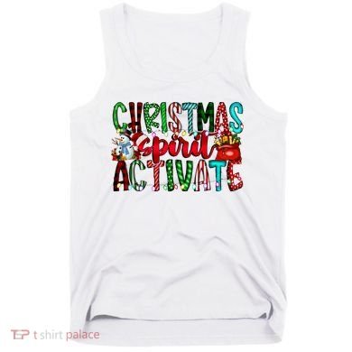 Christmas Spirit Activate Funny Christmas Xmas Tank Top