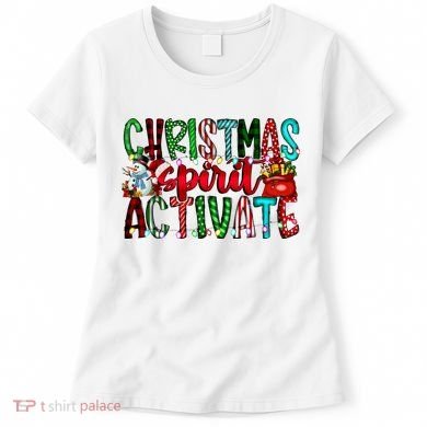 Christmas Spirit Activate Funny Christmas Xmas Women's T-Shirt