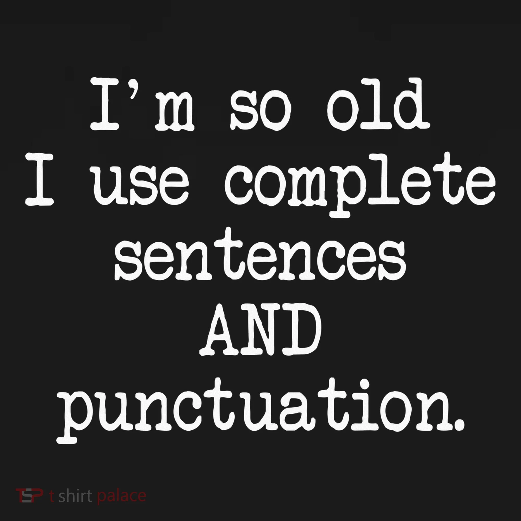 Complete Sentences And Punctuation Grammar Women's T-Shirt