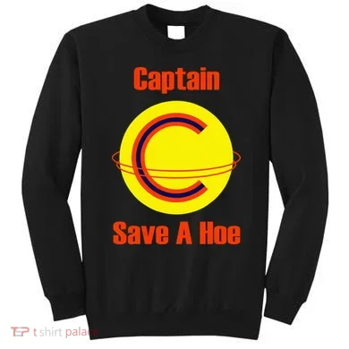 Captain Save A Hoe Sweatshirt