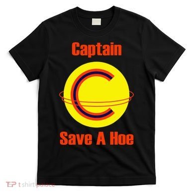 Captain Save A Hoe T-Shirt