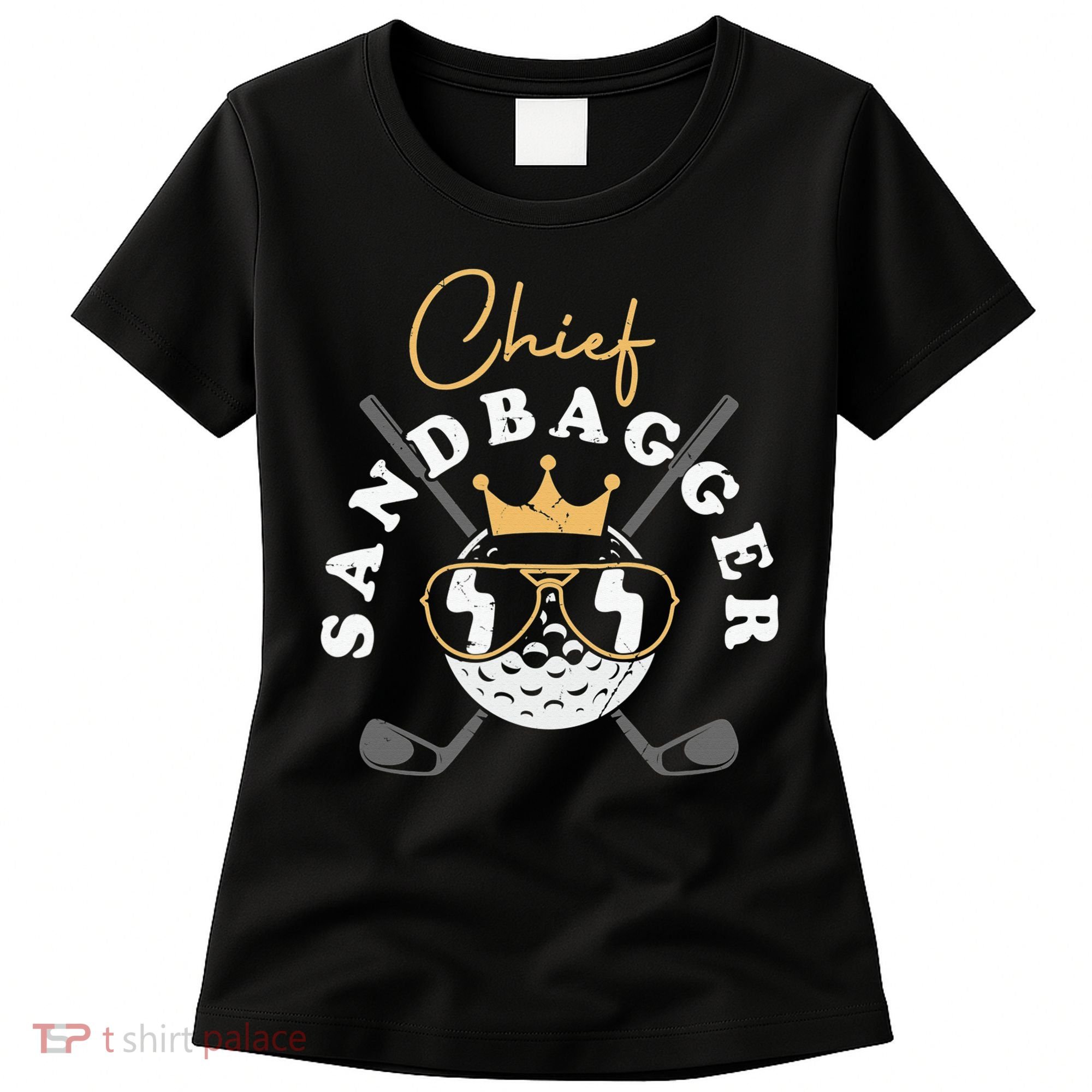 Chief Sandbagger Artwork For A Golf Club Women's T-Shirt