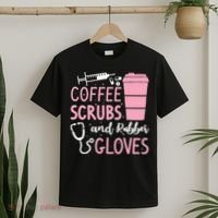 Coffee Scrubs And Rubber Gloves Medical Nurse Doctor T-Shirt thumb 2