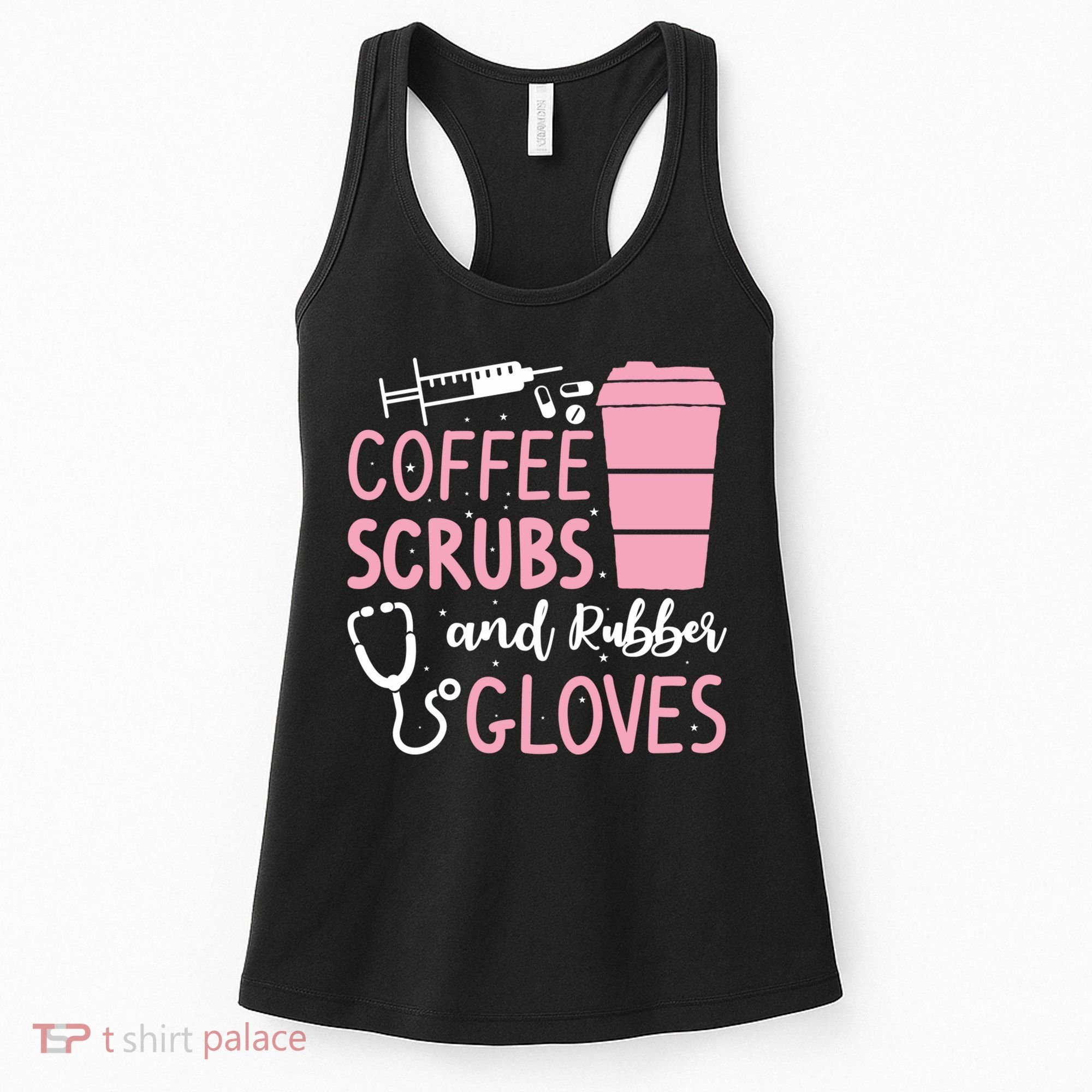 Coffee Scrubs And Rubber Gloves Medical Nurse Doctor Women's Tank Top