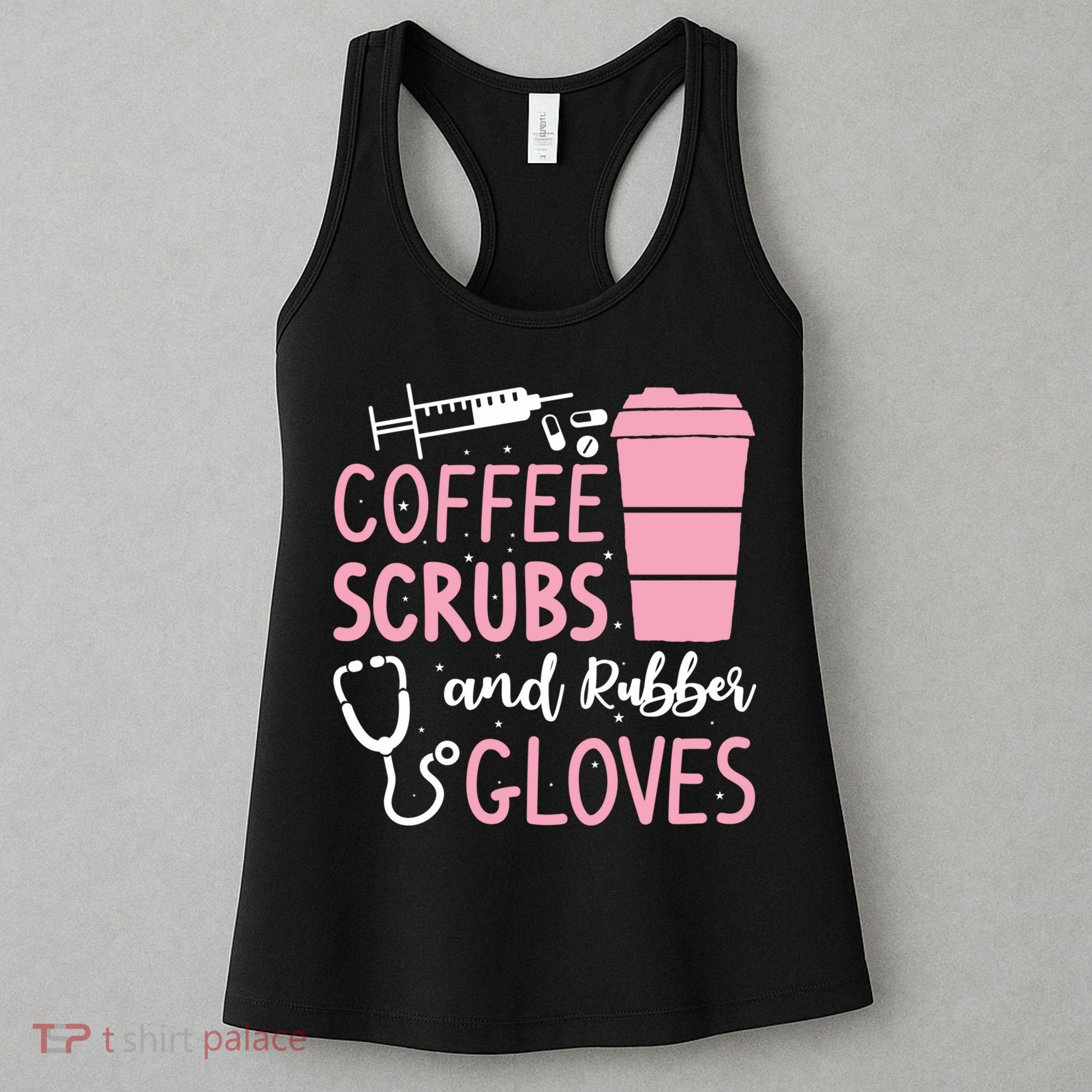 Coffee Scrubs And Rubber Gloves Medical Nurse Doctor Women's Tank Top