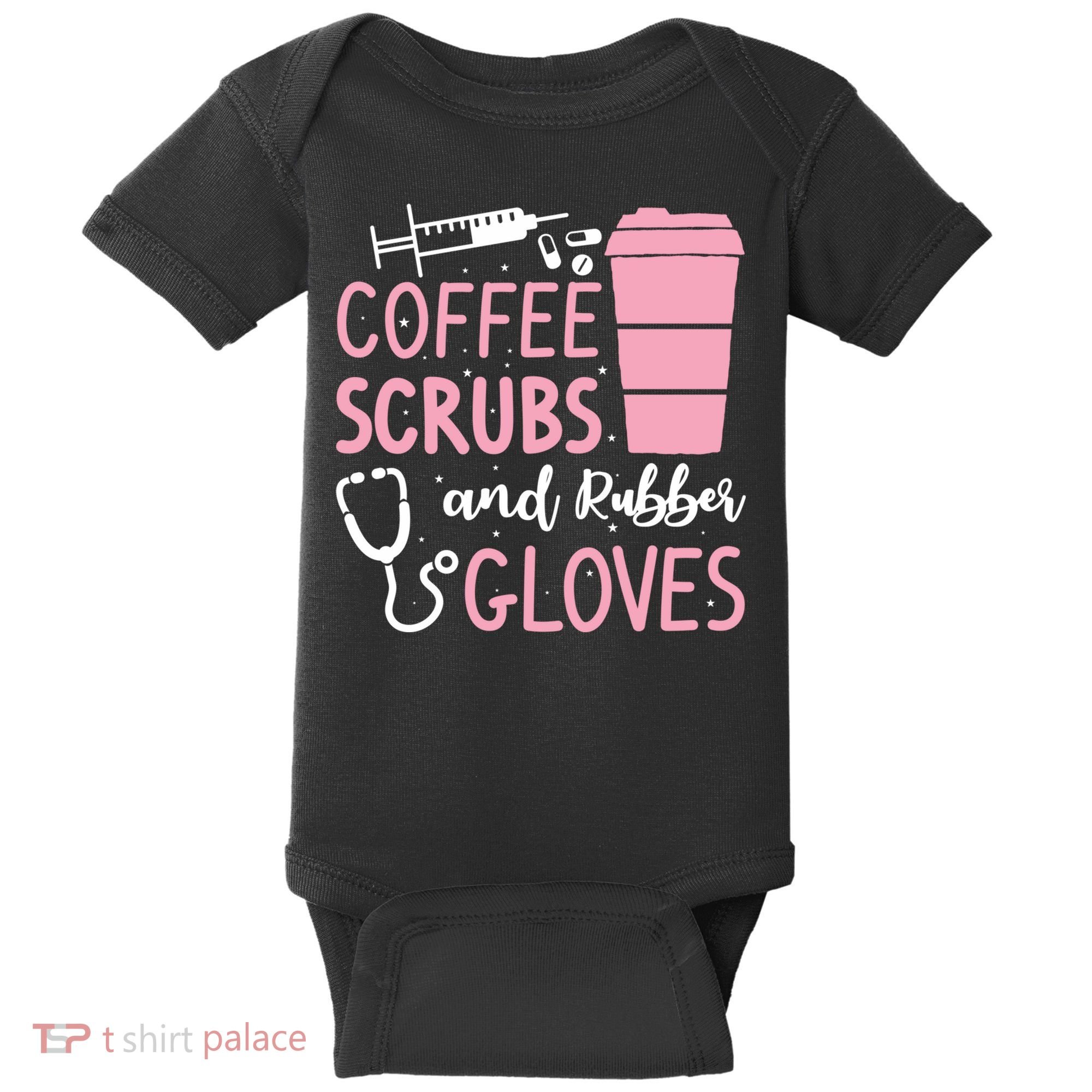 Coffee Scrubs And Rubber Gloves Medical Nurse Doctor Baby Bodysuit