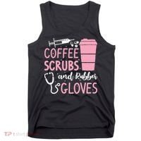 Coffee Scrubs And Rubber Gloves Medical Nurse Doctor Tank Top thumb 0