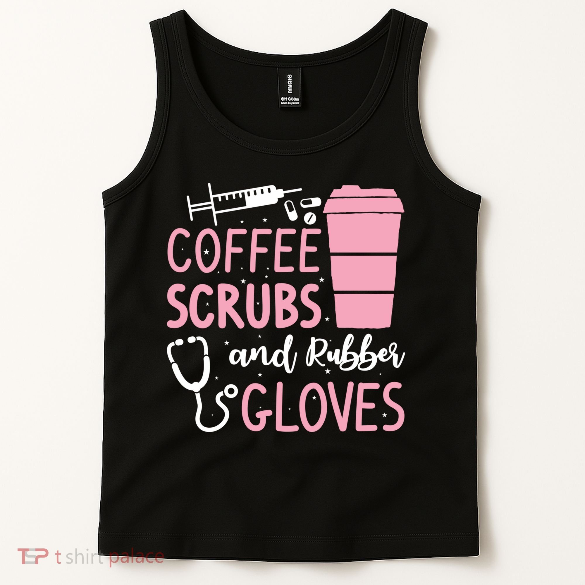 Coffee Scrubs And Rubber Gloves Medical Nurse Doctor Tank Top