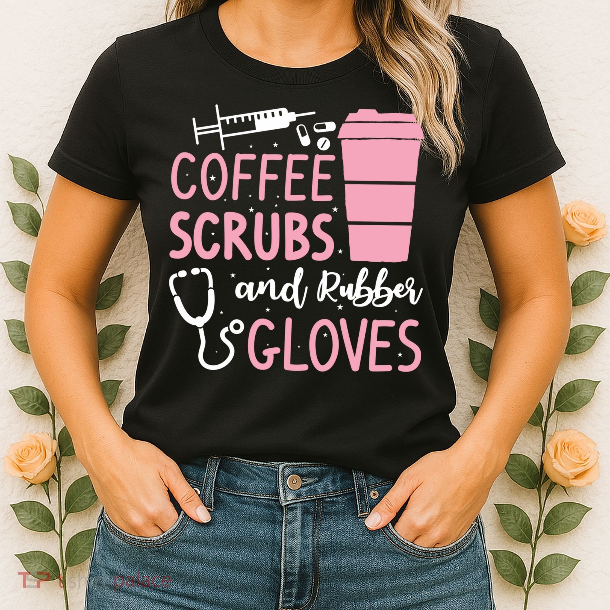 Coffee Scrubs And Rubber Gloves Medical Nurse Doctor Women's T-Shirt