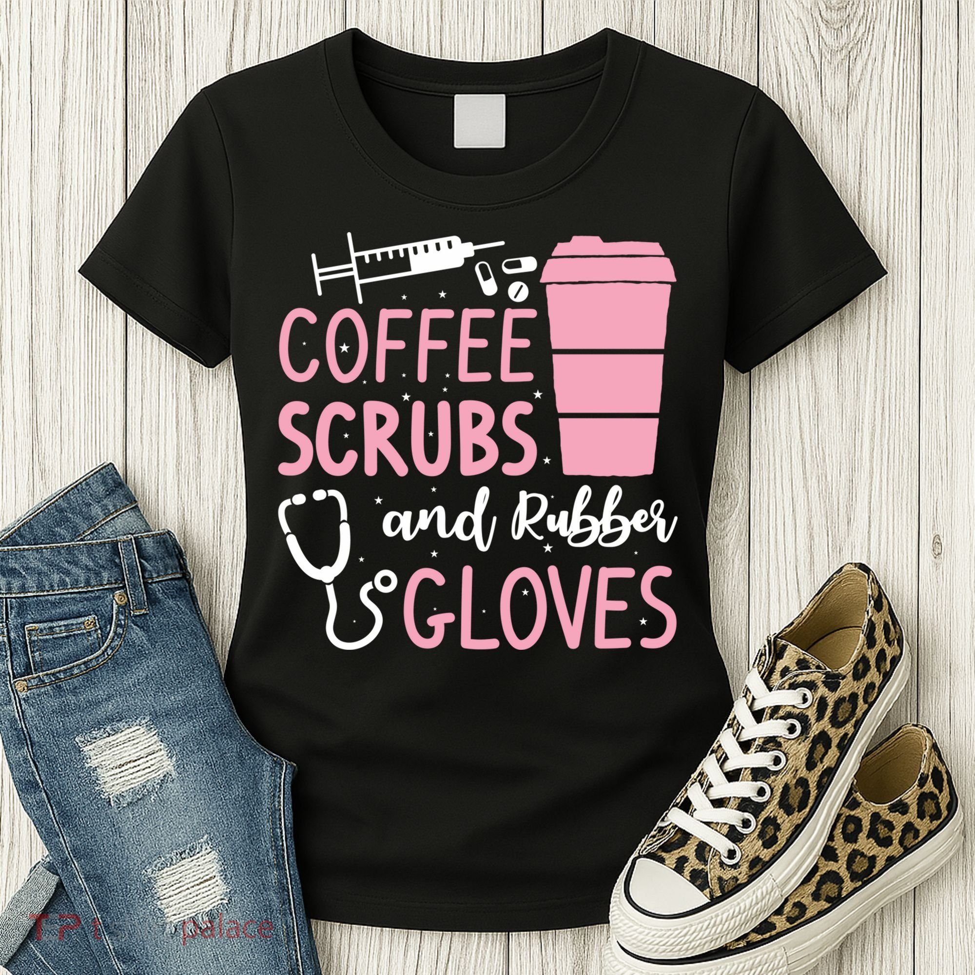 Coffee Scrubs And Rubber Gloves Medical Nurse Doctor Women's T-Shirt