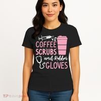 Coffee Scrubs And Rubber Gloves Medical Nurse Doctor Women's T-Shirt thumb 4