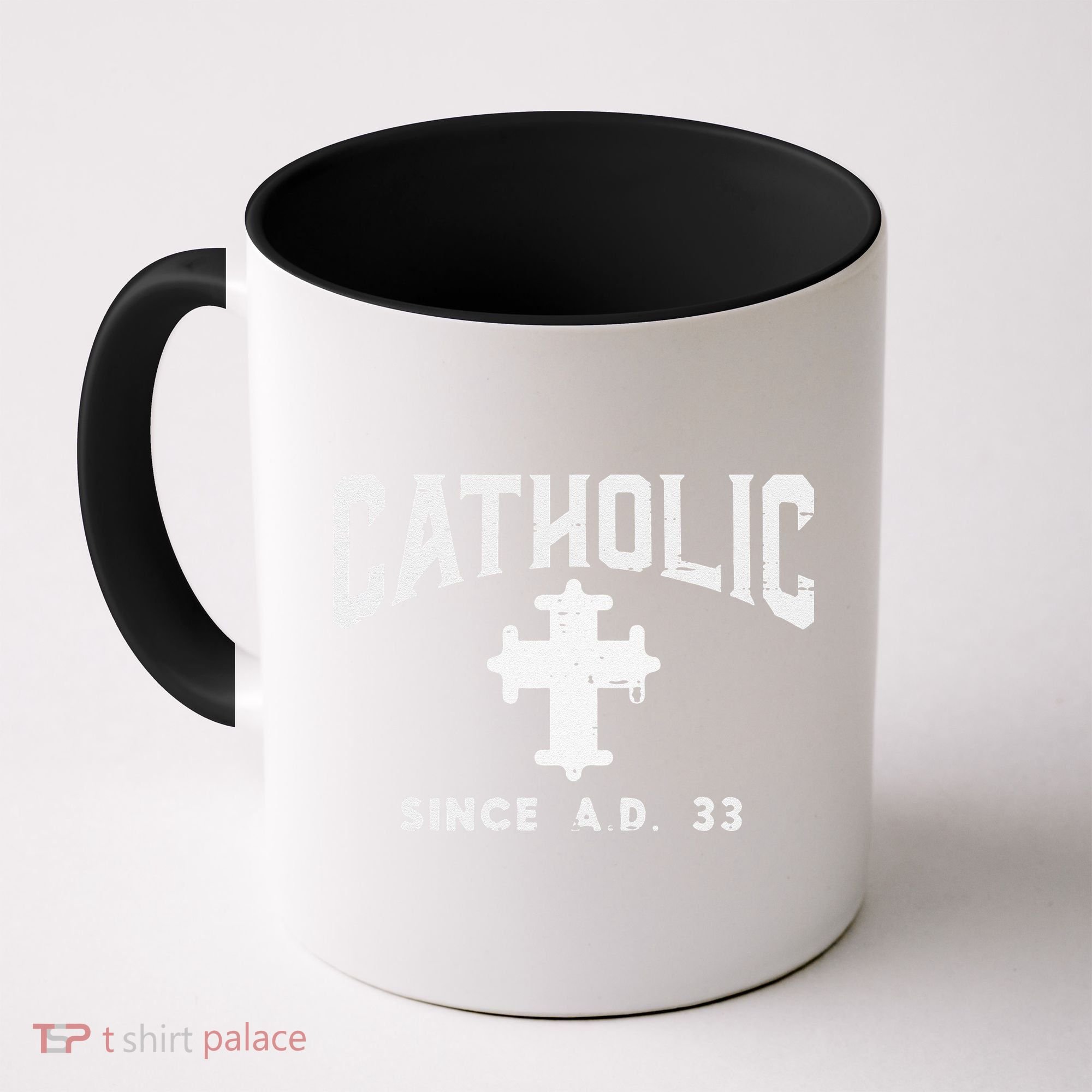Catholic Since AD 33 God Jesus Christian Coffee Mug