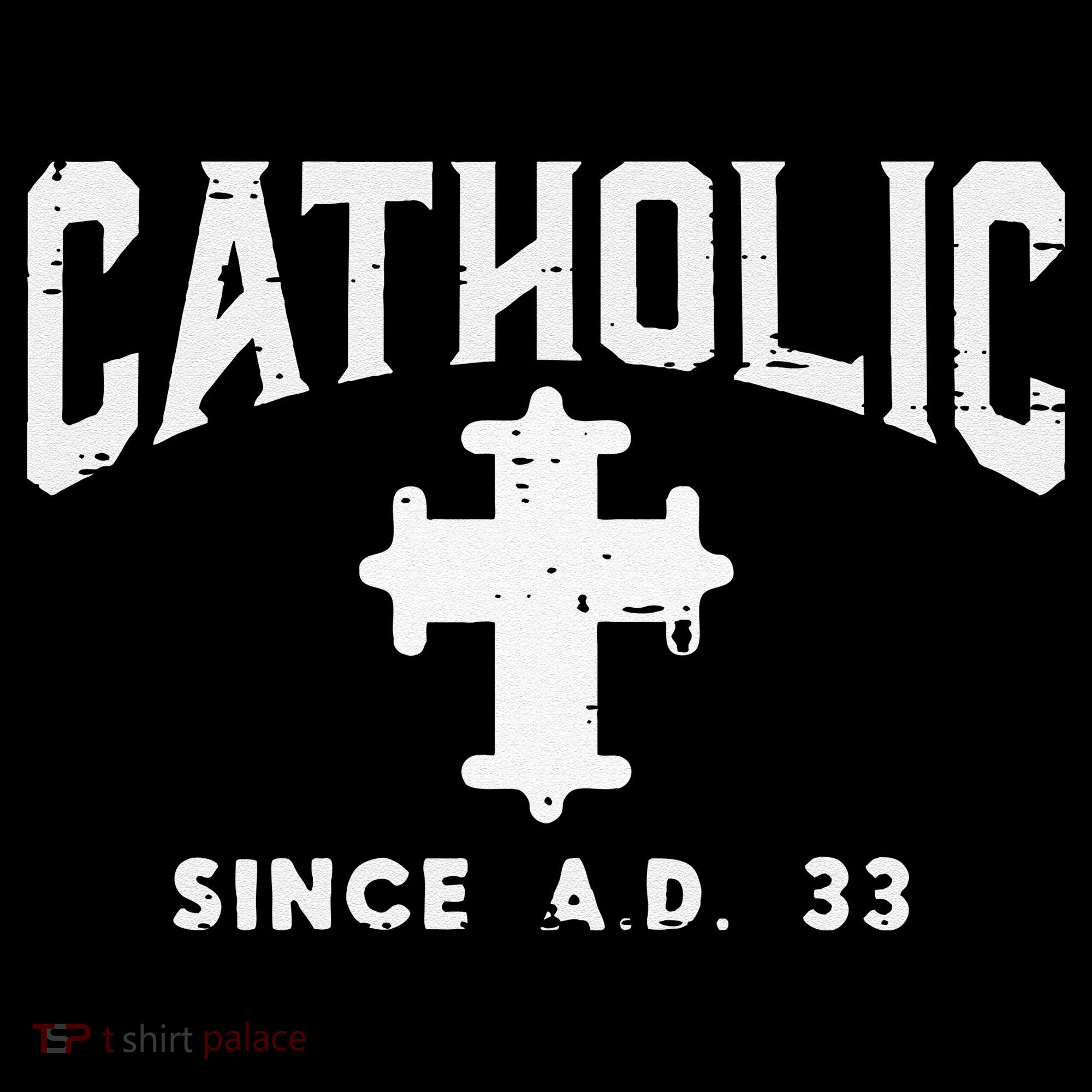 Catholic Since AD 33 God Jesus Christian Women's Hoodie