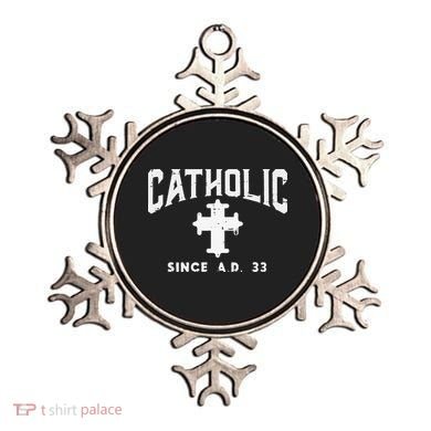 Catholic Since AD 33 God Jesus Christian Ornament