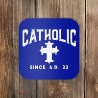 Catholic Since AD 33 God Jesus Christian Coaster thumb 0