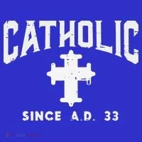 Catholic Since AD 33 God Jesus Christian Women's T-Shirt thumb 6