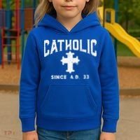 Catholic Since AD 33 God Jesus Christian Kids Hoodie thumb 3