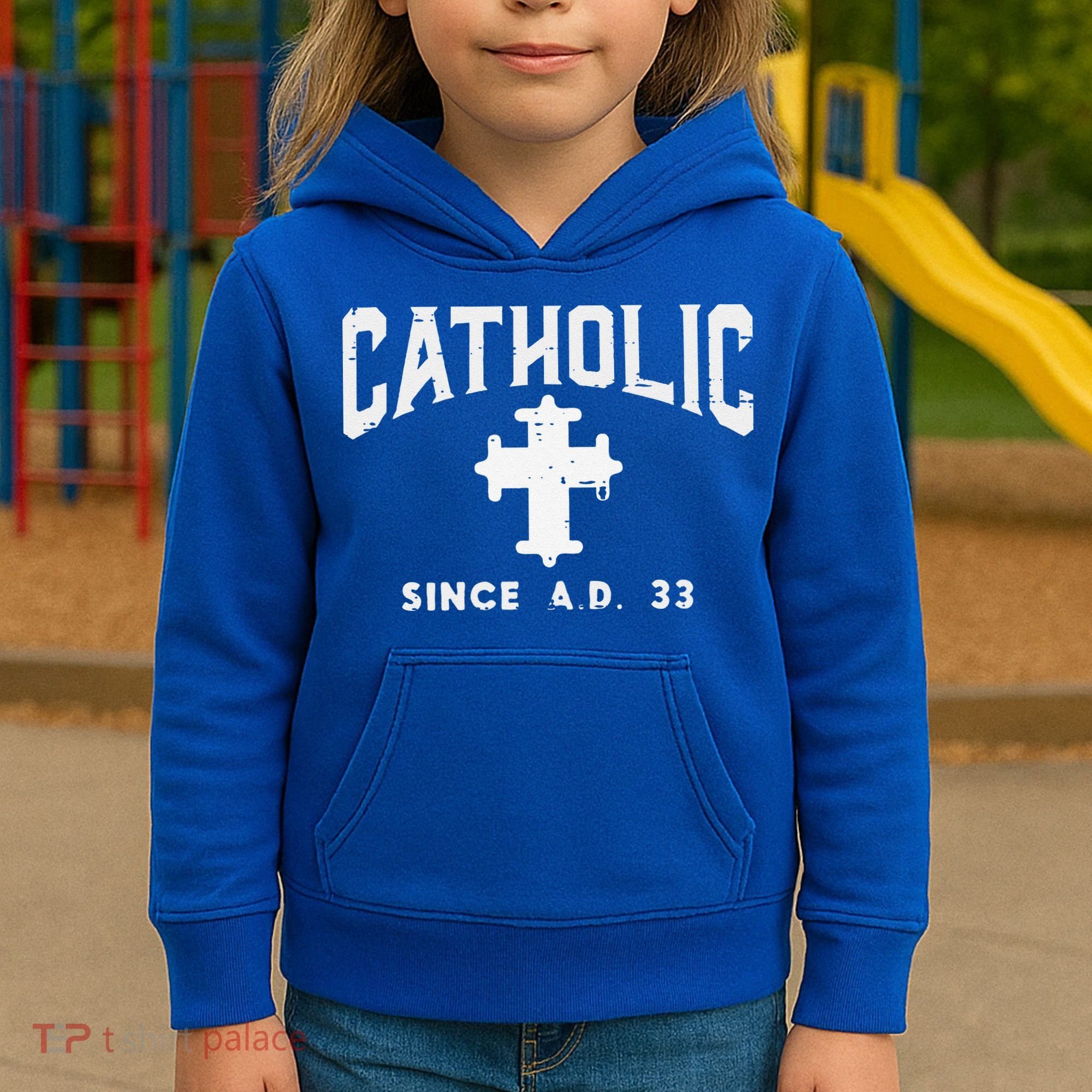 Catholic Since AD 33 God Jesus Christian Kids Hoodie