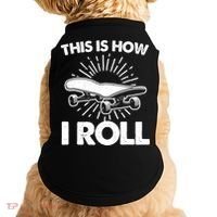 Cool Skateboard Art This Is How I Roll Skateboarding Doggie Tank thumb 0