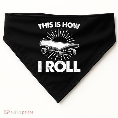 Cool Skateboard Art This Is How I Roll Skateboarding USA-Made Doggie Bandana
