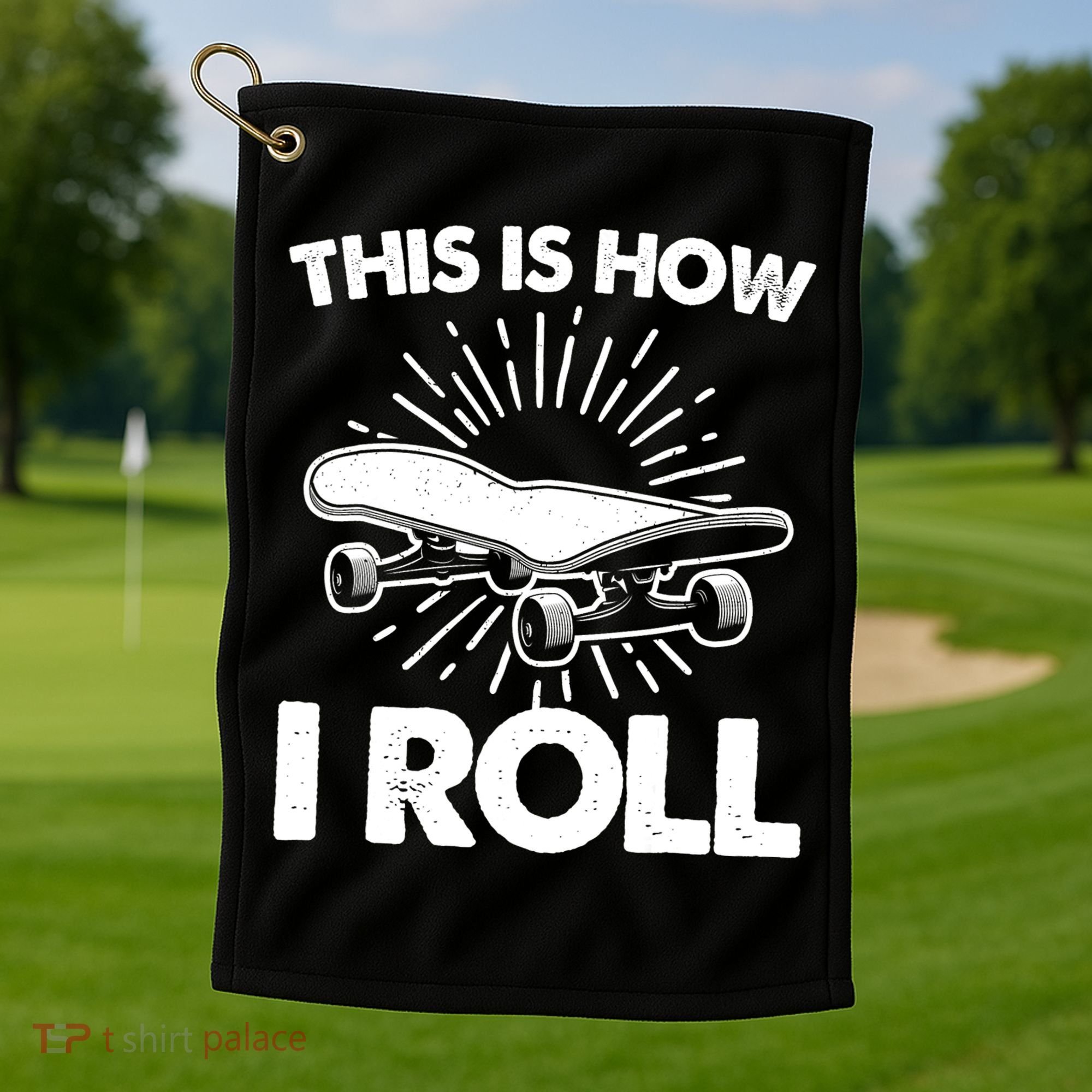 Cool Skateboard Art This Is How I Roll Skateboarding Golf Towel