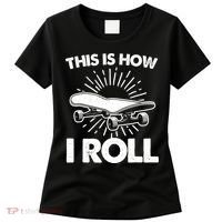 Cool Skateboard Art This Is How I Roll Skateboarding Women's T-Shirt thumb 0