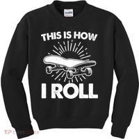 Cool Skateboard Art This Is How I Roll Skateboarding Kids Sweatshirt thumb 0
