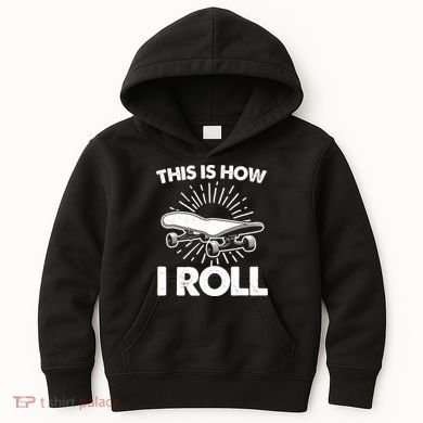 Cool Skateboard Art This Is How I Roll Skateboarding Kids Hoodie
