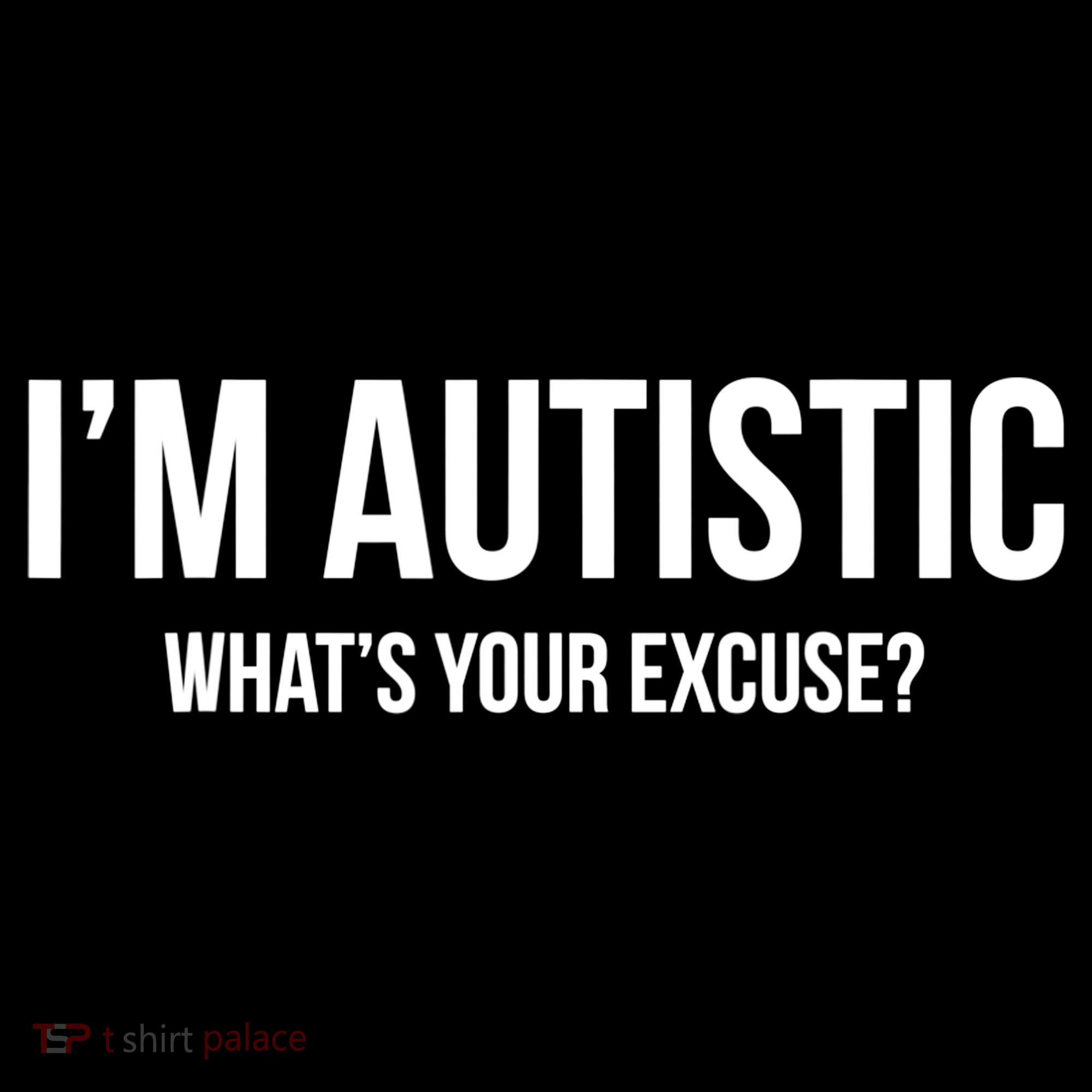 Cool Sarcastic Autism Gift I'm Autistic What's Your Excuse Coaster