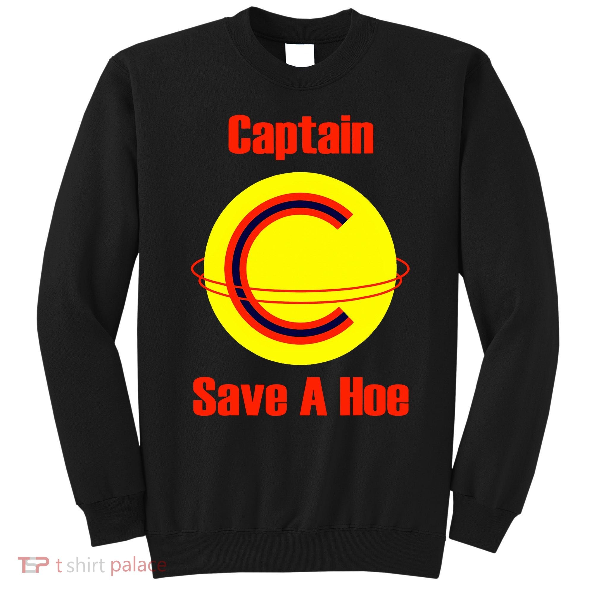 Captain Save A Hoe Sweatshirt