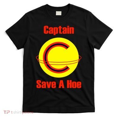 Captain Save A Hoe T-Shirt