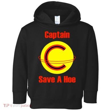 Captain Save A Hoe Toddler Hoodie