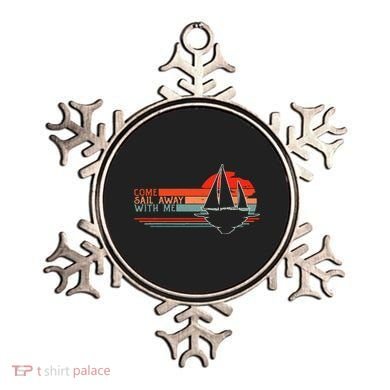 Come Sail Away With Me Sailing Boat Lover And Sailor Sail Ornament
