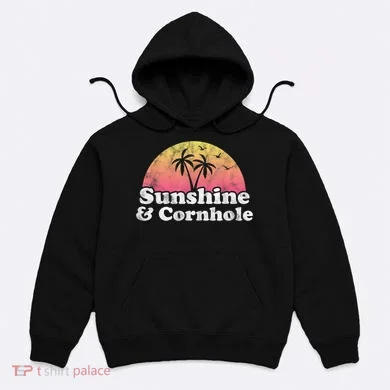 Cornhole Sunshine And Cornhole Hoodie