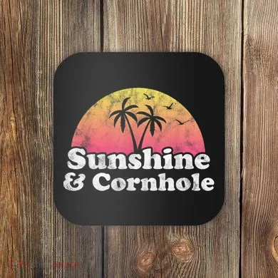 Cornhole Sunshine And Cornhole Coaster