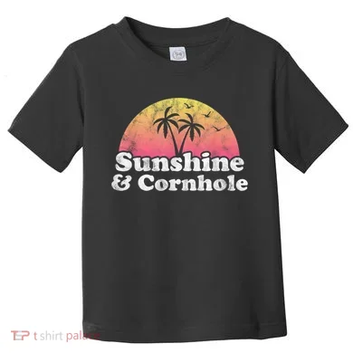 Cornhole Sunshine And Cornhole Toddler T-Shirt