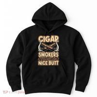 Cigar Smokers Appreciate A Nice Butt Hoodie thumb 0