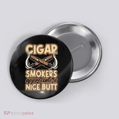 Cigar Smokers Appreciate A Nice Butt Button