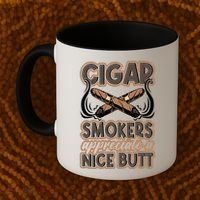 Cigar Smokers Appreciate A Nice Butt Coffee Mug thumb 2